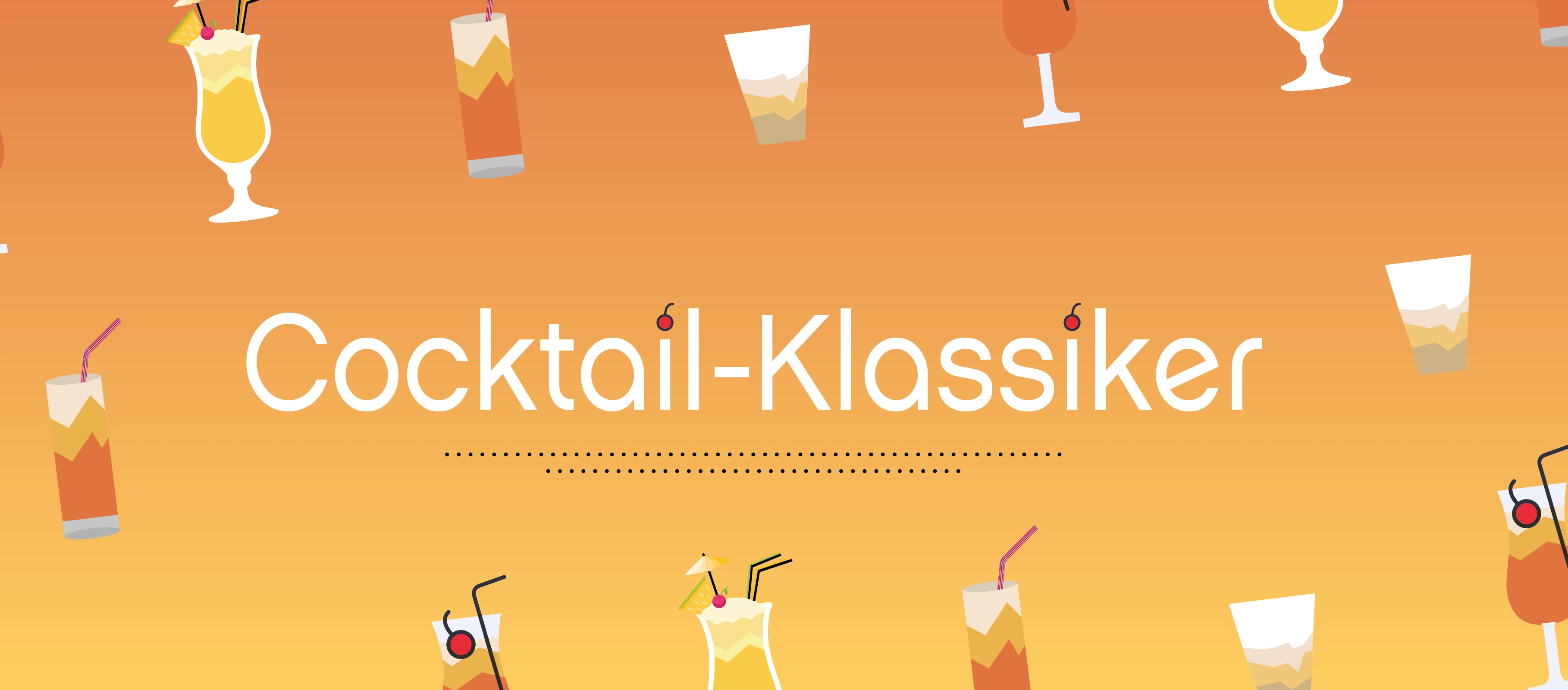 Header Cocktail-Klassiker Header Cocktail-Klassiker