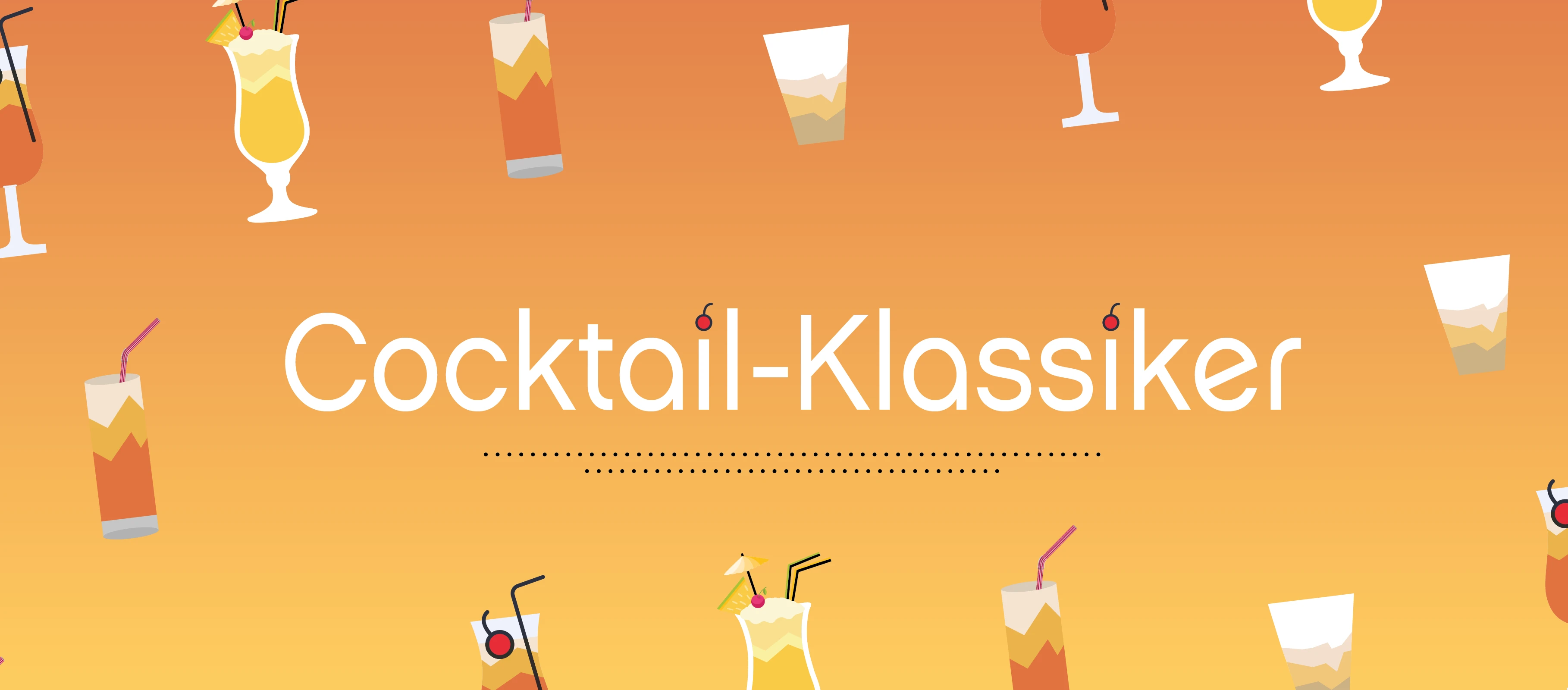 Header Cocktail-Klassiker Header Cocktail-Klassiker